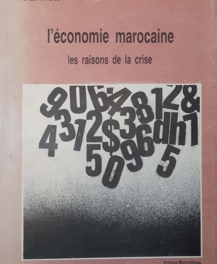 L&rsquo;économie marocaine : les raisons de la crise